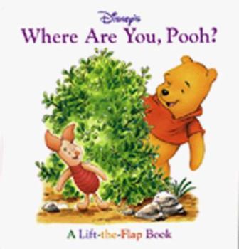Disney's Where Are You, Pooh?: A Lift-The-Flap Book (1st Discovery Lift-the-Flap)