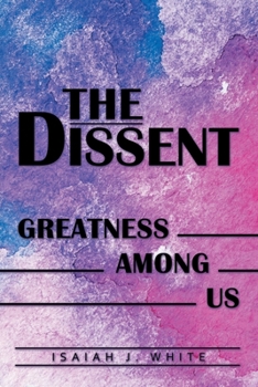 The Dissent: Greatness Among Us