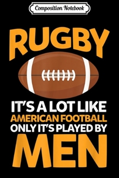 Composition Notebook: Rugby Like American Football Funny Rugby  Journal/Notebook Blank Lined Ruled 6x9 100 Pages