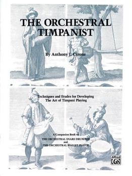 Paperback The Orchestral Timpanist: Techniques and Etudes for Developing the Art of Timpani Playing Book