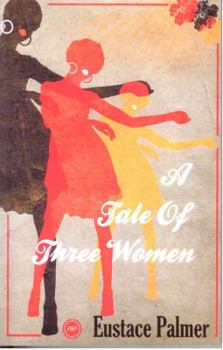 Paperback A Tale of Three Women Book