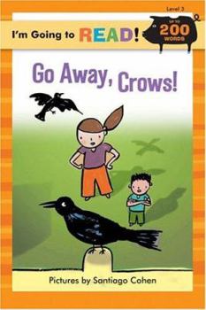 I'm Going to Read (Level 3): Go Away, Crows! (I'm Going to Read Series)