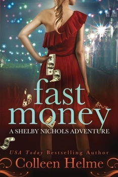 Paperback Fast Money: A Shelby Nichols Adventure Book