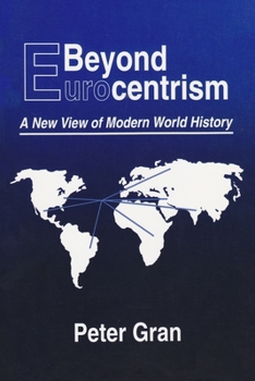 Paperback Beyond Eurocentrism: A New View of Modern World History Book