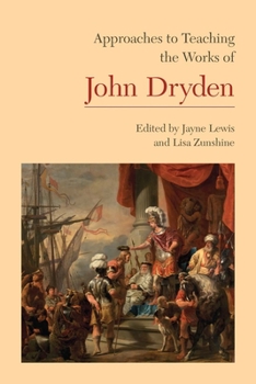 Hardcover Approaches to Teaching the Works of John Dryden Book