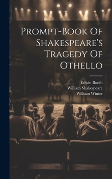 Hardcover Prompt-book Of Shakespeare's Tragedy Of Othello Book