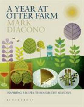 Hardcover A Year at Otter Farm: Inspiring Recipes Through the Seasons Book