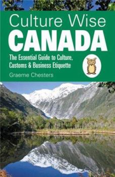 Paperback Culture Wise Canada: The Essential Guide to Culture, Customs & Business Etiquette Book