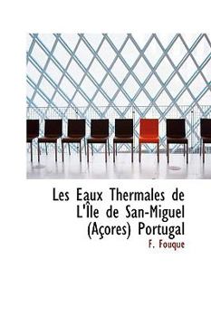 Paperback Les Eaux Thermales de L'a Le de San-Miguel (Aasores) Portugal Book