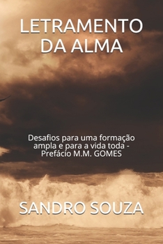 Paperback Letramento Da Alma: Desafios para uma formação ampla e para a vida toda - Prefácio M.M. GOMES [Portuguese] Book
