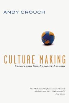Hardcover Culture Making: Recovering Our Creative Calling Book