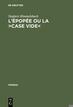 Hardcover L'Épopée Ou La >Case Vide: La Réflexion Poétologique Sur l'Épopée Nationale En France [French] Book