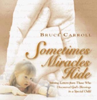 Hardcover Sometimes Miracles Hide Book