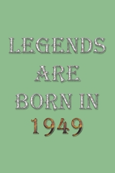 Paperback Legends Are Born In 1949 Notebook: Lined Notebook/Journal Gift 120 Pages, 6x9 Soft Cover, Matte Finish, DarkSeaGreen Cover Book