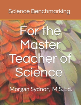 Paperback Science Benchmarking: for the Master Teacher of Science Book