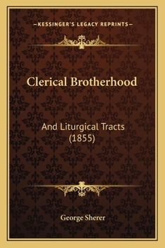 Clerical Brotherhood, and Liturgical Tracts