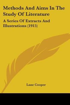 Paperback Methods And Aims In The Study Of Literature: A Series Of Extracts And Illustrations (1915) Book