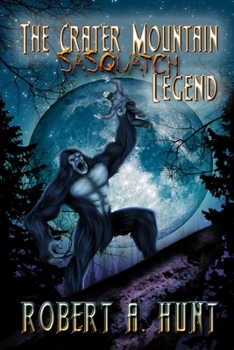 Paperback The Crater Mountain Sasquatch Legend Book