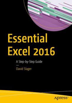 Paperback Essential Excel 2016: A Step-By-Step Guide Book
