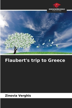 Paperback Flaubert's trip to Greece Book