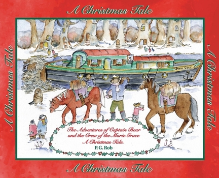 The Adventures of Captain Bear and the crew of the Marie Grace: A Christmas Tale