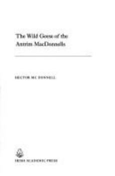 Hardcover The Wild Geese of the Antrim MacDonnells Book