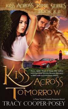 Kiss Across Tomorrow - Book #8 of the Kiss Across Time