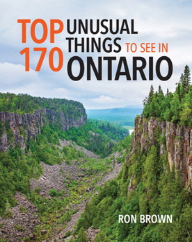 Paperback Top 170 Unusual Things to See in Ontario Book