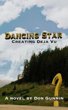 Paperback Dancing Star: Creating Deja Vu Book