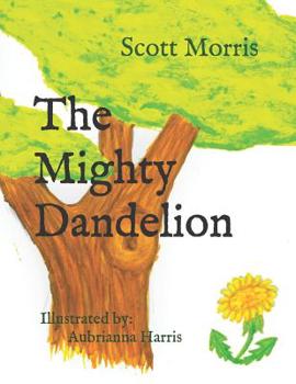 Paperback The Mighty Dandelion Book