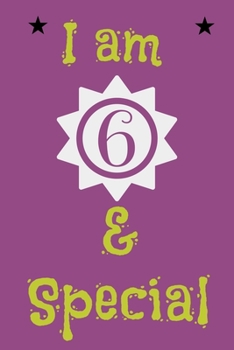 I am 6 and Special: Unicorn Journal and Sketchbook for 6 Year Old Girlss, A Gratitude Journal for 6 Year Old Girls,100 Lined Pages,