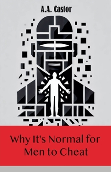 Paperback Why It's Normal for Men to Cheat Book