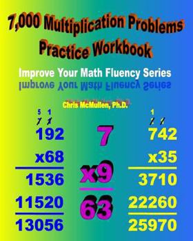 Paperback 7,000 Multiplication Problems Practice Workbook: Improve Your Math Fluency Series Book