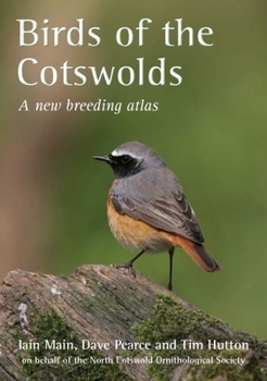 Hardcover Birds of the Cotswolds: A New Breeding Atlas Book