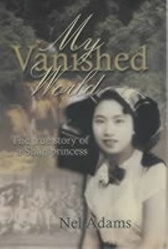 My Vanished World: The True Story of a Shan Princess