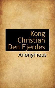 Paperback Kong Christian Den Fjerdes [Danish] Book