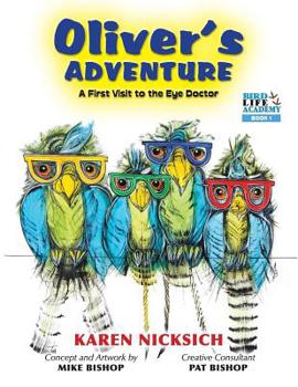 Paperback Oliver's Adventure, A first Visit to the Eye Doctor Book