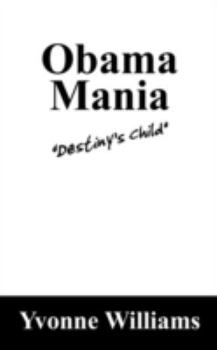 Paperback Obama Mania: Destiny's Child Book