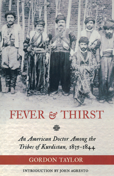 Paperback Fever & Thirst: An American Doctor Among the Tribes of Kurdistan, 1835-1844 Book