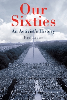 Hardcover Our Sixties: An Activist's History Book
