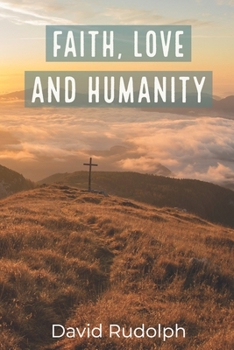 Paperback Faith, Love and Humanity Book