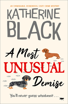 Paperback A Most Unusual Demise: An unmissable, humorous, cozy crime mystery Book