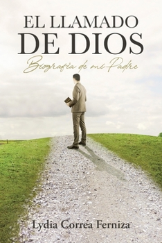 Paperback El llamado de Dios: Biografía de mi Padre [Spanish] Book