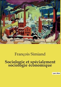 Paperback Sociologie et spécialement sociologie économique [French] Book