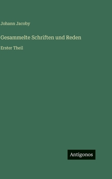 Hardcover Gesammelte Schriften und Reden: Erster Theil [German] Book