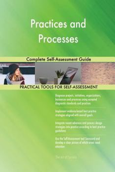 Paperback Practices and Processes Complete Self-Assessment Guide Book