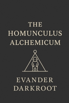 The Homunculus Alchemicum