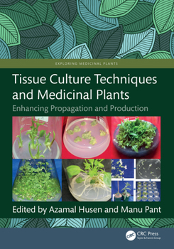 Hardcover Tissue Culture Techniques and Medicinal Plants: Enhancing Propagation and Production Book