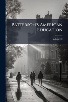 Paperback Patterson's American Education; Volume 13 Book