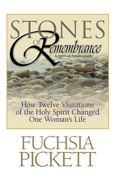 Paperback Stones of Remembrance: How Twelve Visitations of the Holy Spirit Changed One Woman's Life Book